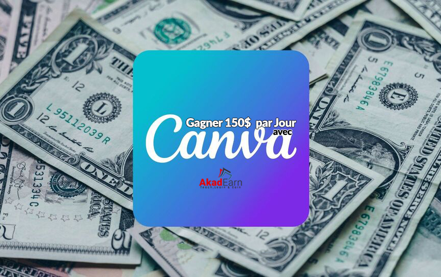 Gagnez 150$ par jour avec Canva en 2024